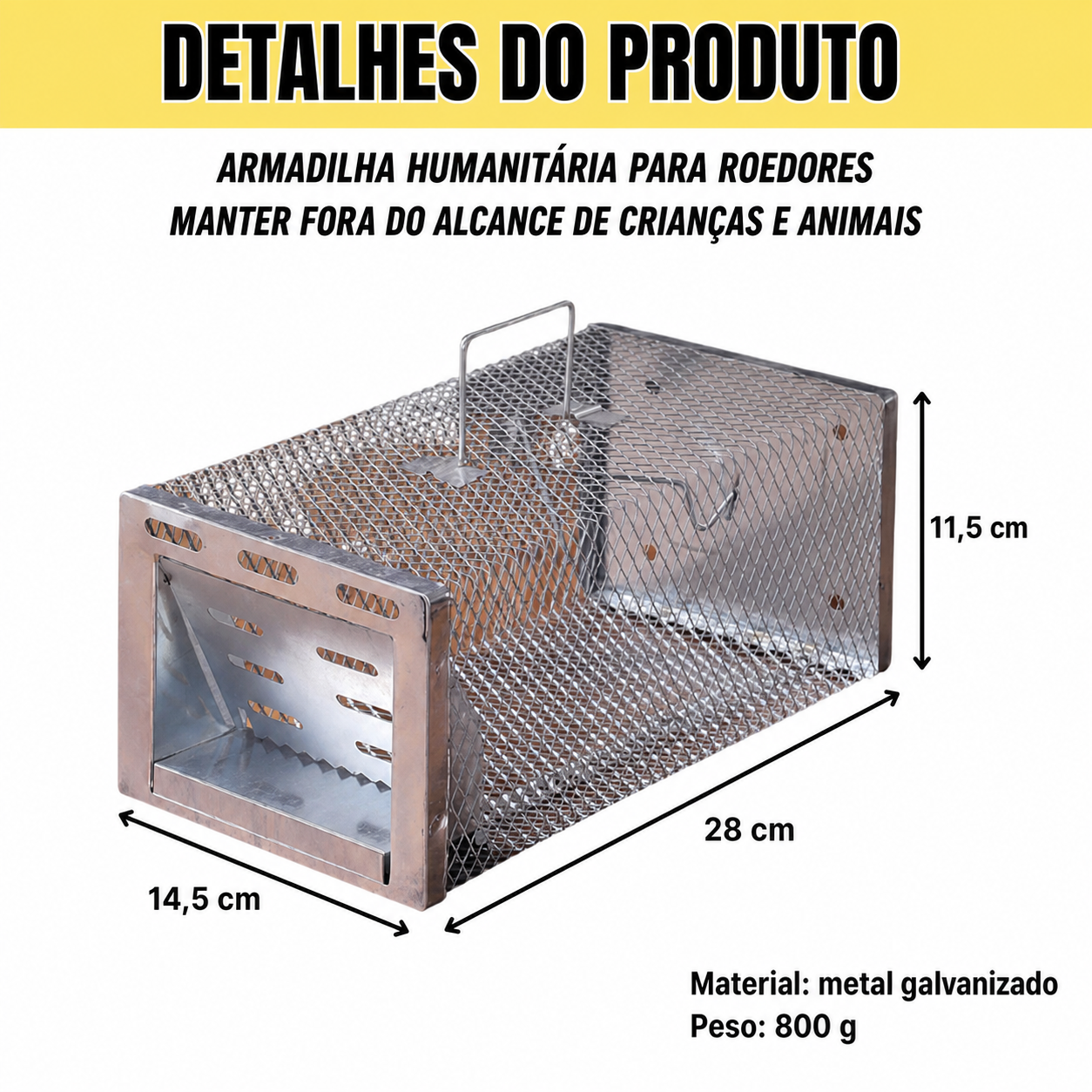 Dimensões e detalhes da armadilha metálica